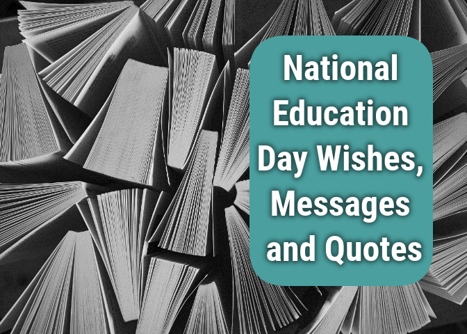 National Education Day Wishes, Messages and Quotes – 2023