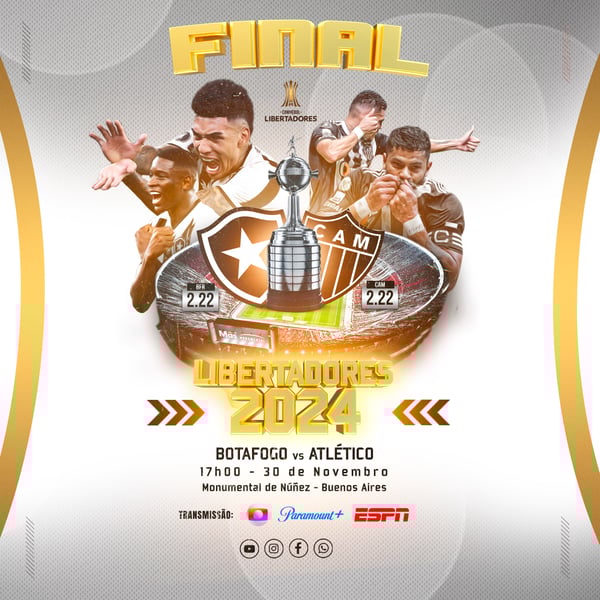 FLYER  FUTEBOL FINAL LIBERTADORES 2024 BOTAFOGO vs ATLÉTICO MG