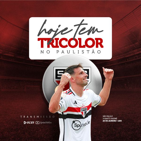 SOCIAL MEDIA - PAULISTÃO 2024 - HOJE TEM TRICOLOR
