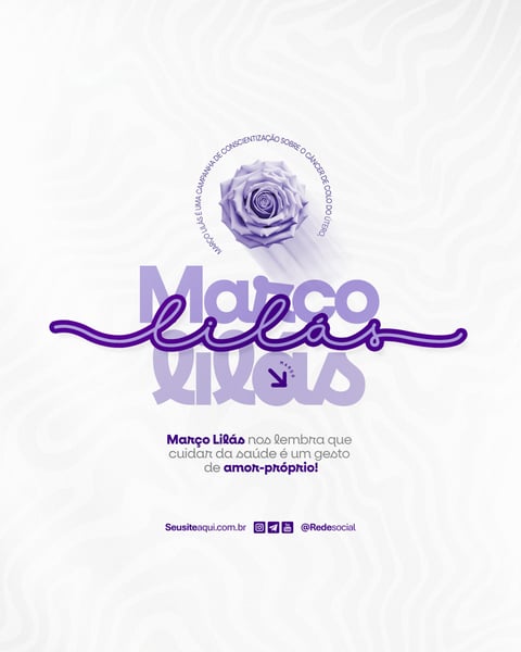 MARÇO LILÁS MÊS DE CONSCIENTIZAÇÃO SOBRE O CÂNCER DE COLO DO ÚTERO SOCIAL MEDIA PSD EDITÁVEL