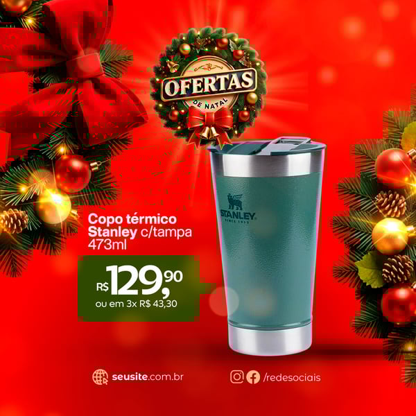 NATAL DE OFERTAS COPO STANLEY FEED PSD EDITÁVEL
