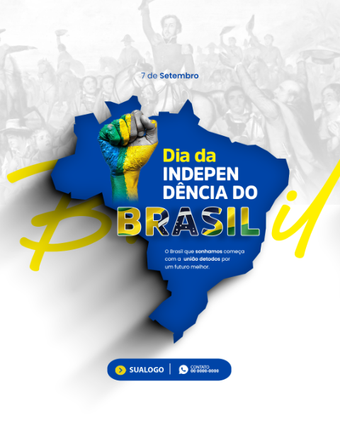 DIA DA INDEPENDÊNCIA DO BRASIL 7 DE SETEMBRO  7