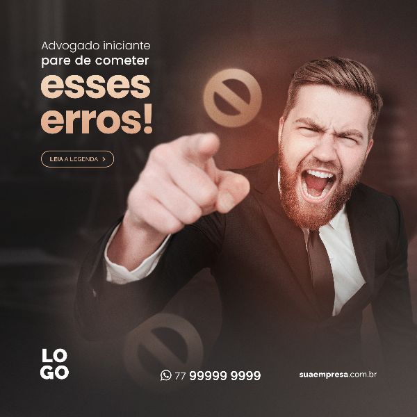 ADVOGADO INICIANTE PARE DE COMETER ESSES ERROS - ADVOCACIA