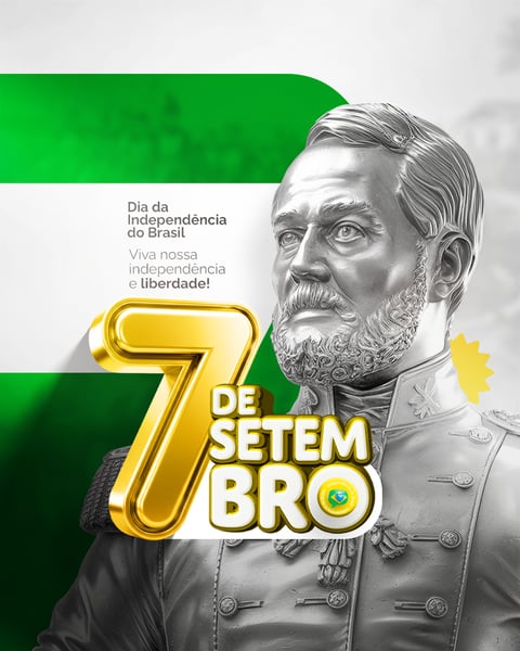07 DE SETEMBRO DIA DA INDEPENDÊNCIA DO BRASIL SOCIAL MEDIA PSD EDITÁVEL
