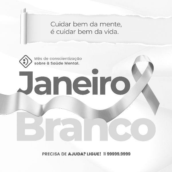 JANEIRO BRANCO: CONSCIENTIZAÇÃO SOBRE A SAÚDE MENTAL 04