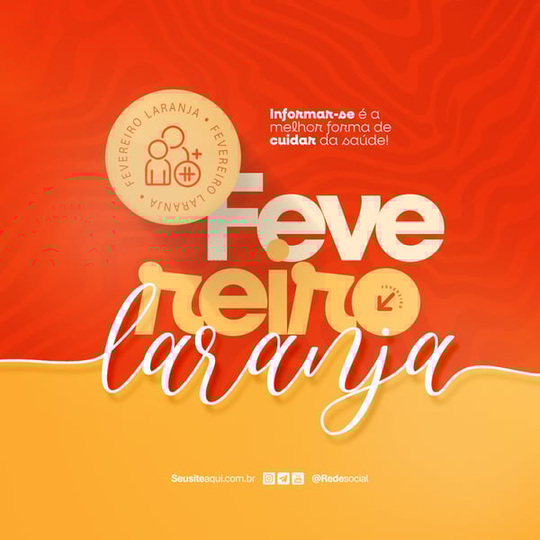 FEVEREIRO LARANJA MÊS DE CONSCIENTIZAÇÃO SOBRE A LEUCEMIA E DOAÇÃO DE MEDULA ÓSSEA SOCIAL MEDIA PSD