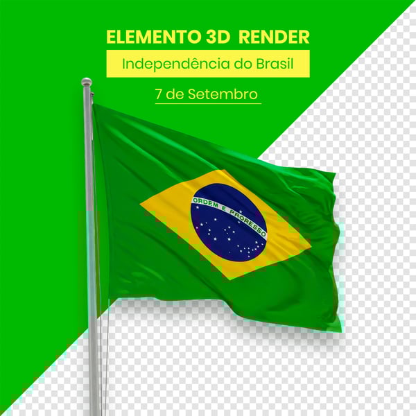 BANDEIRA ELEMENTO INDEPENDÊNCIA DO BRASIL 7 DE SETEMBRO 3D COMPOSIÇÃO