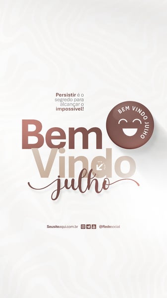 BEM VINDO JULHO MÊS FRASE COMUNICADO AVISO INFORME SOCIAL MEDIA PSD EDITÁVEL