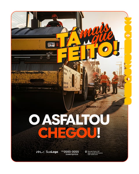 O ASFALTO CHEGOU PREFEITURA MUNICIPAL SOCIAL MEDIA PSD EDITÁVEL