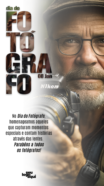 DIA DO FOTÓGRAFO - STORIES, ARTE EDITÁVEL, SOCIAL MEDIA, IMAGEM INCLUSA