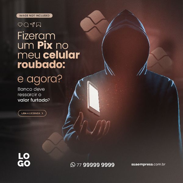PIX NO MEU CELULAR ROUBADO - ADVOCACIA