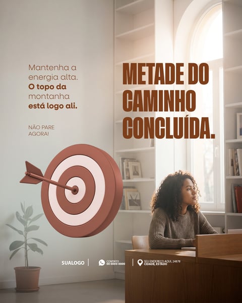 FRASE MOTIVACIONAL METADE DO CAMINHO CONCLUÍDA SOCIAL MEDIA PSD EDITÁVEL 3