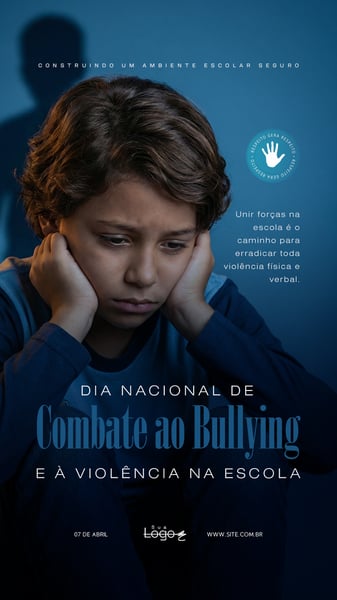 DIA NACIONAL DE COMBATE AO BULLYING E À VIOLÊNCIA NA ESCOLA 07 DE ABRIL SOCIAL MEDIA PSD EDITÁVEL 1 STORY