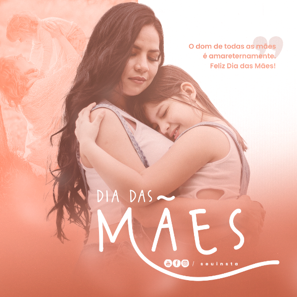 POST DIA DAS MÃES FEED INSTAGRAM PSD