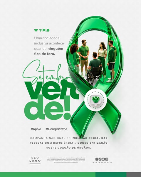 SETEMBRO VERDE CAMPANHA NACIONAL DE INCLUSÃO SOCIAL DAS PESSOAS COM DEFICIÊNCIA E CONSCIENTIZAÇÃO SOBRE DOAÇÃO DE ÓRGÃOS SOCIAL MEDIA PSD EDITÁVEL 2