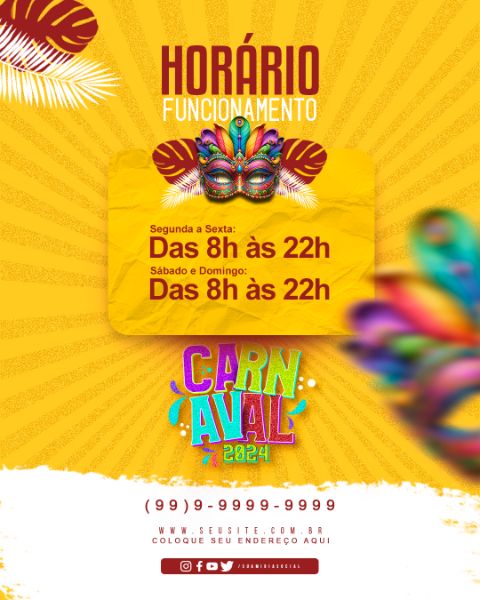CARNAVAL 2024 HORÁRIO DE FUNCIONAMENTO FEED