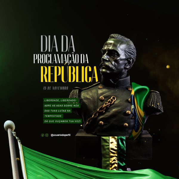 SOCIAL MEDIA PROCLAMAÇÃO DA REPÚBLICA 15 DE NOVEMBRO