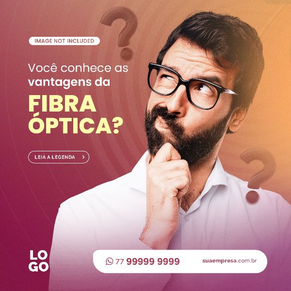 VOCÊ CONHECE  AS VANTAGENS DA FIBRA OPTICA - INTERNET