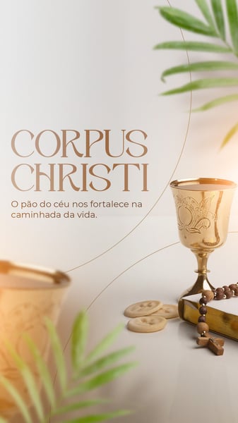 CORPUS CHRISTI - PÃO DO CÉU - STORY