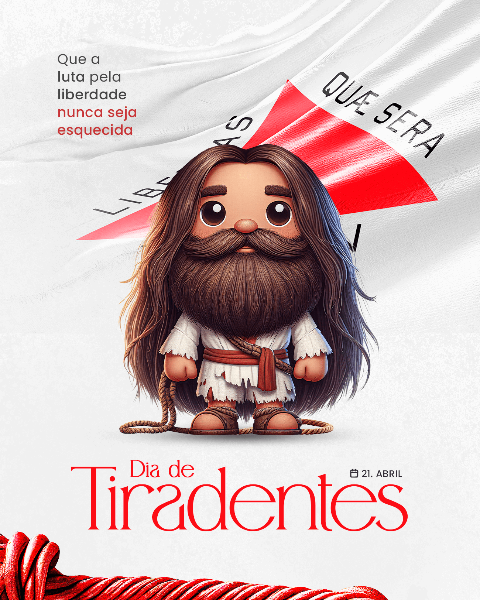 21 DE ABRIL: DIA DE TIRADENTES - SOCIAL MEDIA