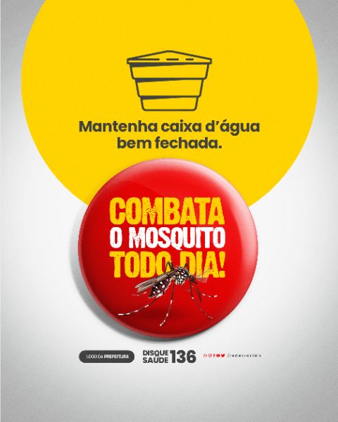 SOCIAL MEDIA - COMBATA O MOSQUITO TODO DIA - CAIXA D'ÁGUA