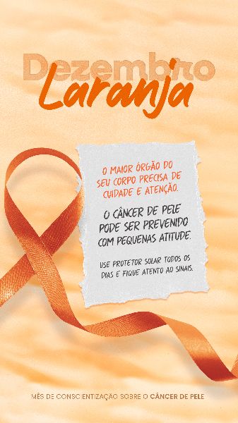 DEZEMBRO LARANJA 04 - MÊS DE CONSCIENTIZAÇÃO SOBRE O CÂNCER DE PELE
