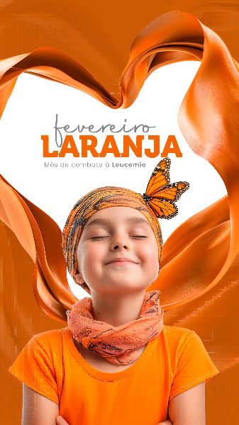 FEVEREIRO LARANJA MÊS DE COMBATE À LEUCEMIA  -  SOCIAL MEDIA