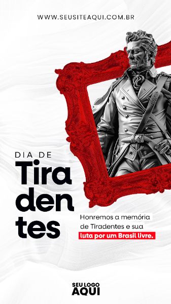 STORY - DIA DE TIRADENTES | SOCIAL MEDIA | PSD EDITÁVEL
