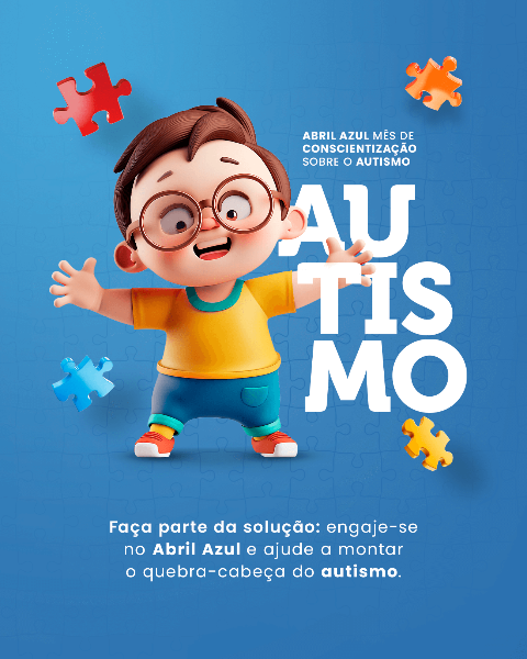 ABRIL AZUL - MÊS DE CONSCIENTIZAÇÃO SOBRE O AUTISMO