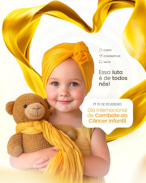 15 FEVEREIRO - DIA INTERNACIONAL DE COMBATE AO CÂNCER INFANTIL