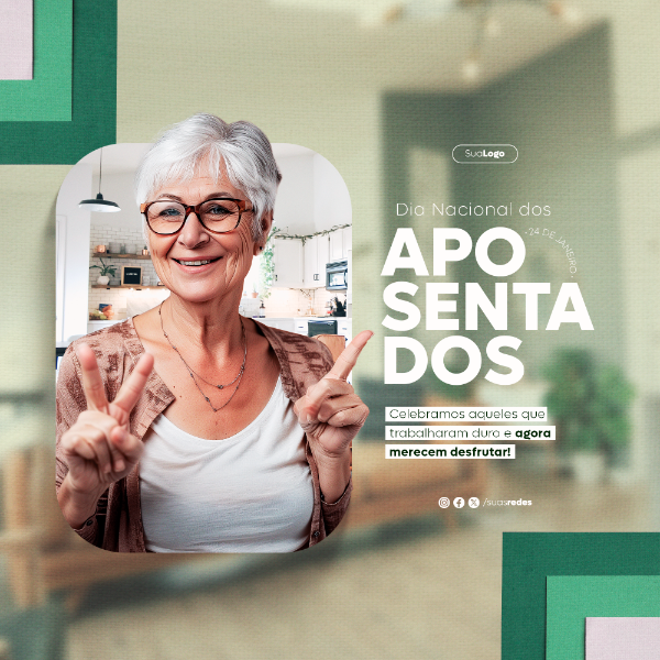CELEBRAMOS AQUELES QUE TRABALHARAM DURO DIA NACIONAL DO APOSENTADO FEED SOCIAL MEDIA POST