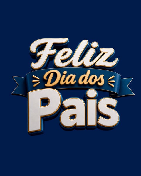 3D FELIZ DIA DOS PAIS