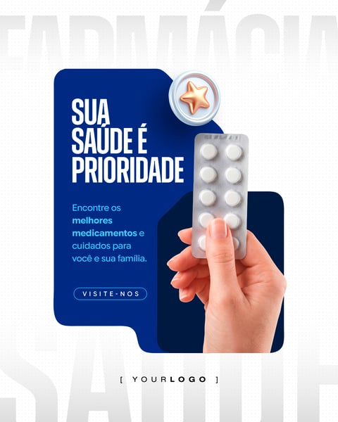 SUA SAÚDE É PRIORIDADE FARMÁCIA E DROGARIA SOCIAL MEDIA PSD EDITÁVEL