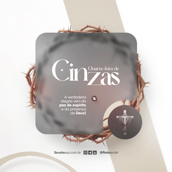 QUARTA-FEIRA DE CINZAS QUARESMA CRISTÃO CATÓLICO SOCIAL MEDIA PSD EDITÁVEL
