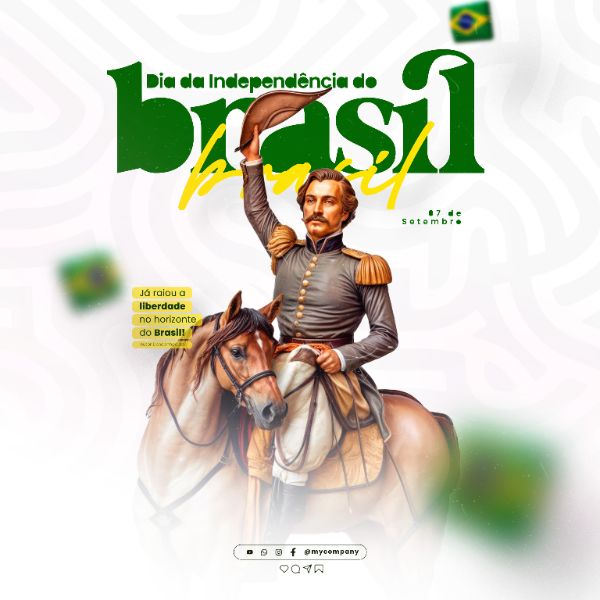 DIA DA INDEPENDÊNCIA DO BRASIL 07 DE SETEMBRO SOCIAL MEDIA FEED PSD EDITÁVEL