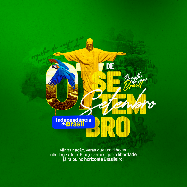 DIA DA INDEPENDÊNCIA DO BRASIL 07 DE SETEMBRO POST PSD EDITÁVEL PÁTRIA