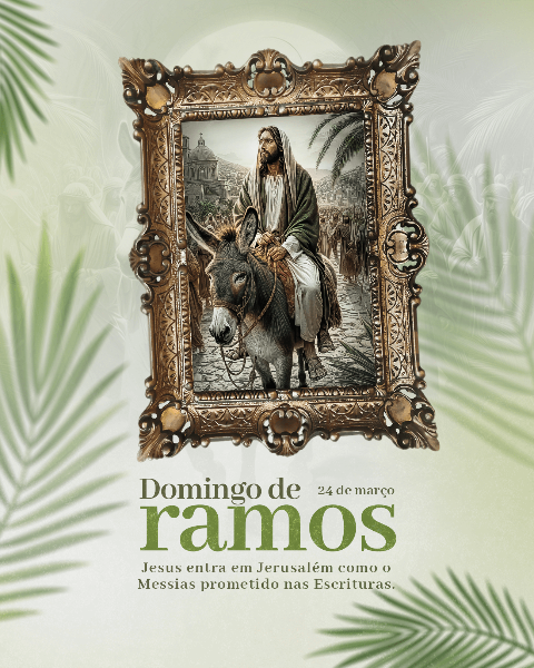 24 DE MARÇO - DOMINGO DE RAMOS SOCIAL MEDIA