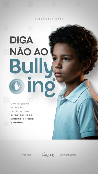 DIA NACIONAL DE COMBATE AO BULLYING E À VIOLÊNCIA NA ESCOLA 07 DE ABRIL SOCIAL MEDIA PSD EDITÁVEL 2 STORY