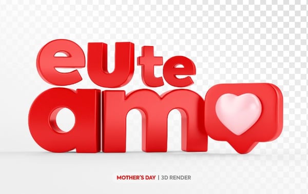 TEXTO EU TE AMO 3D PARA DIA DAS MÃES