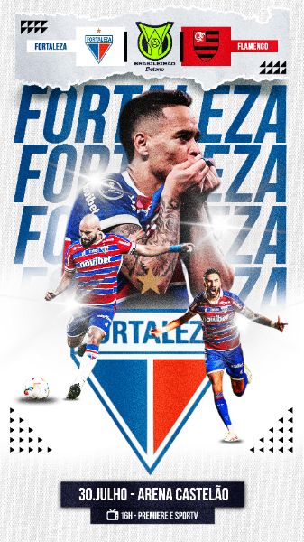 FLYER ESPORTIVO BRASILEIRÃO FORTALEZA STORIES