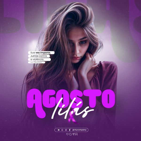AGOSTO LILÁS CAMPANHA MÊS DA CONSCIENTIZAÇÃO PELO FIM DA VIOLÊNCIA CONTRA A MULHER SOCIAL MEDIA FLYER PSD EDITÁVEL