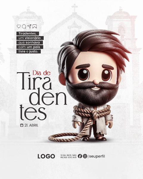 21 DE ABRIL: DIA DE TIRADENTES - SOCIAL MEDIA
