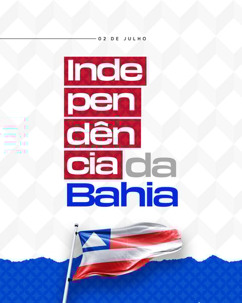 SOCIAL MEDIA - DIA DA INDEPENDÊNCIA DA BAHIA