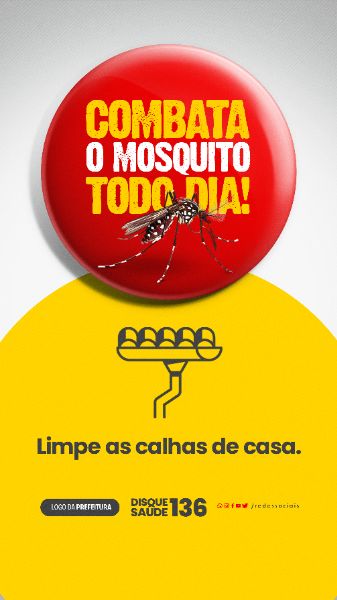 STORY - COMBATA O MOSQUITO TODO DIA - CALHAS