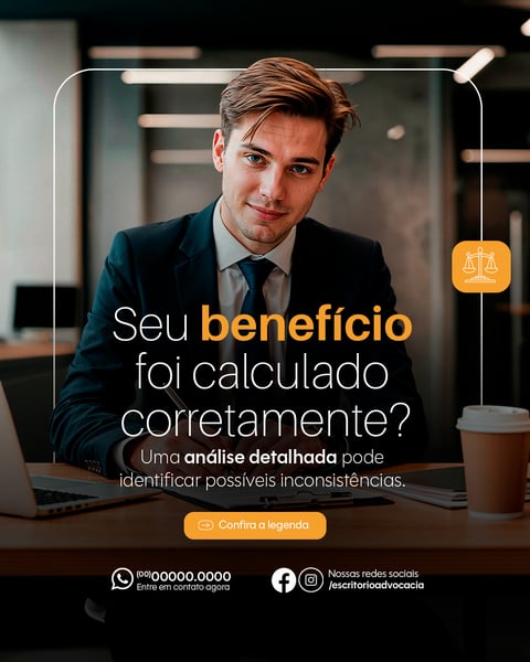 ESCRITÓRIO DE ADVOCACIA DIREITO PREVIDENCIÁRIO SEU BENEFÍCIO SOCIAL PSD EDITÁVEL