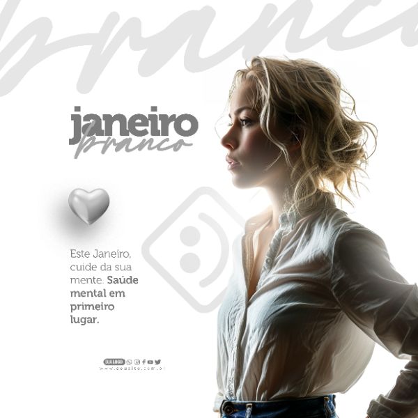 SOCIAL MEDIA - JANEIRO BRANCO - SAÚDE MENTAL EM PRIMEIRO LUGAR