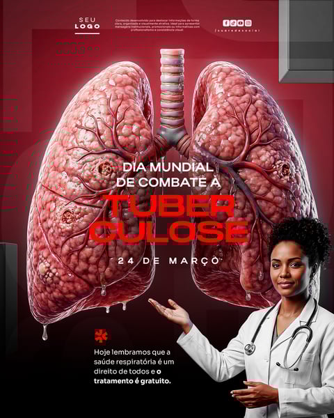 DIA MUNDIAL DE COMBATE À TUBERCULOSE 24 DE MARÇO SOCIAL MEDIA PSD EDITÁVEL 4