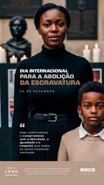DIA INTERNACIONAL PARA A ABOLIÇÃO DA ESCRAVATURA 02 DE DEZEMBRO STORY SOCIAL MEDIA PSD EDITÁVEL (1)