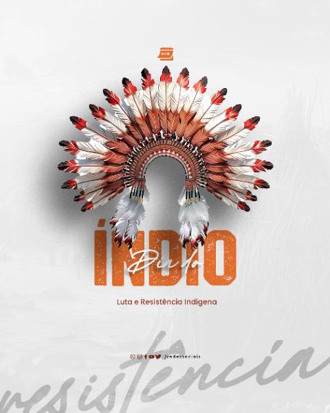 SOCIAL MEDIA - DIA DO INDIO - LUTA E RESISTÊNCIA
