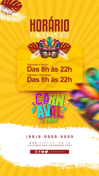 CARNAVAL 2024 HORÁRIO DE FUNCIONAMENTO STORIES